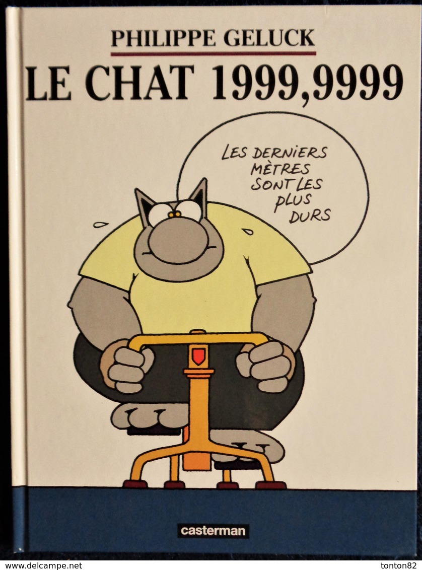 Philippe Geluck - LE CHAT 1999,999 - Casterman - (  1999 ) . - Geluck