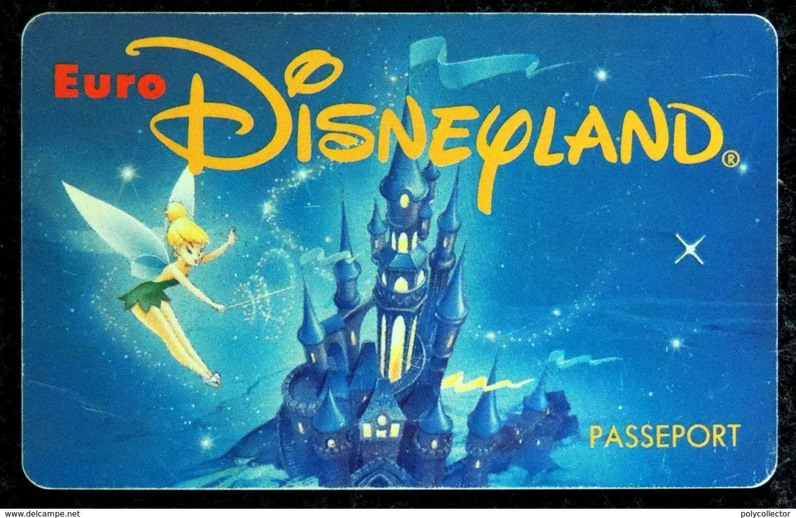 EURO DISNEYLAND Fée Clochette (Peter Pan) Validité 1 Jour - 1992 - Disney