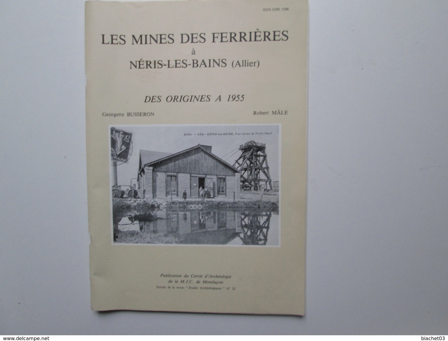 Les Mines Des Férriéres A Neris-les-bains - Bourbonnais