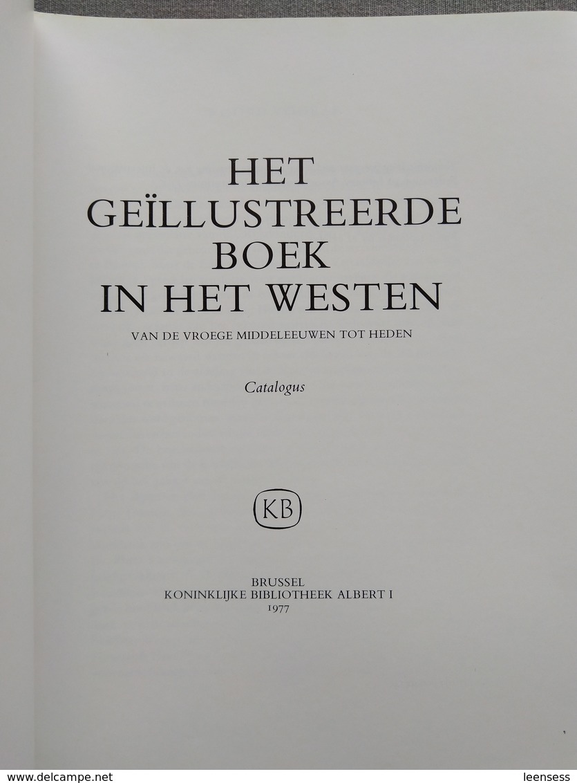 Koninklijke Bibliotheek Van Belgie; Het Geïllustreerde Boek In Het Westen; Catalogus Tentoonstelling 1977. - Storia