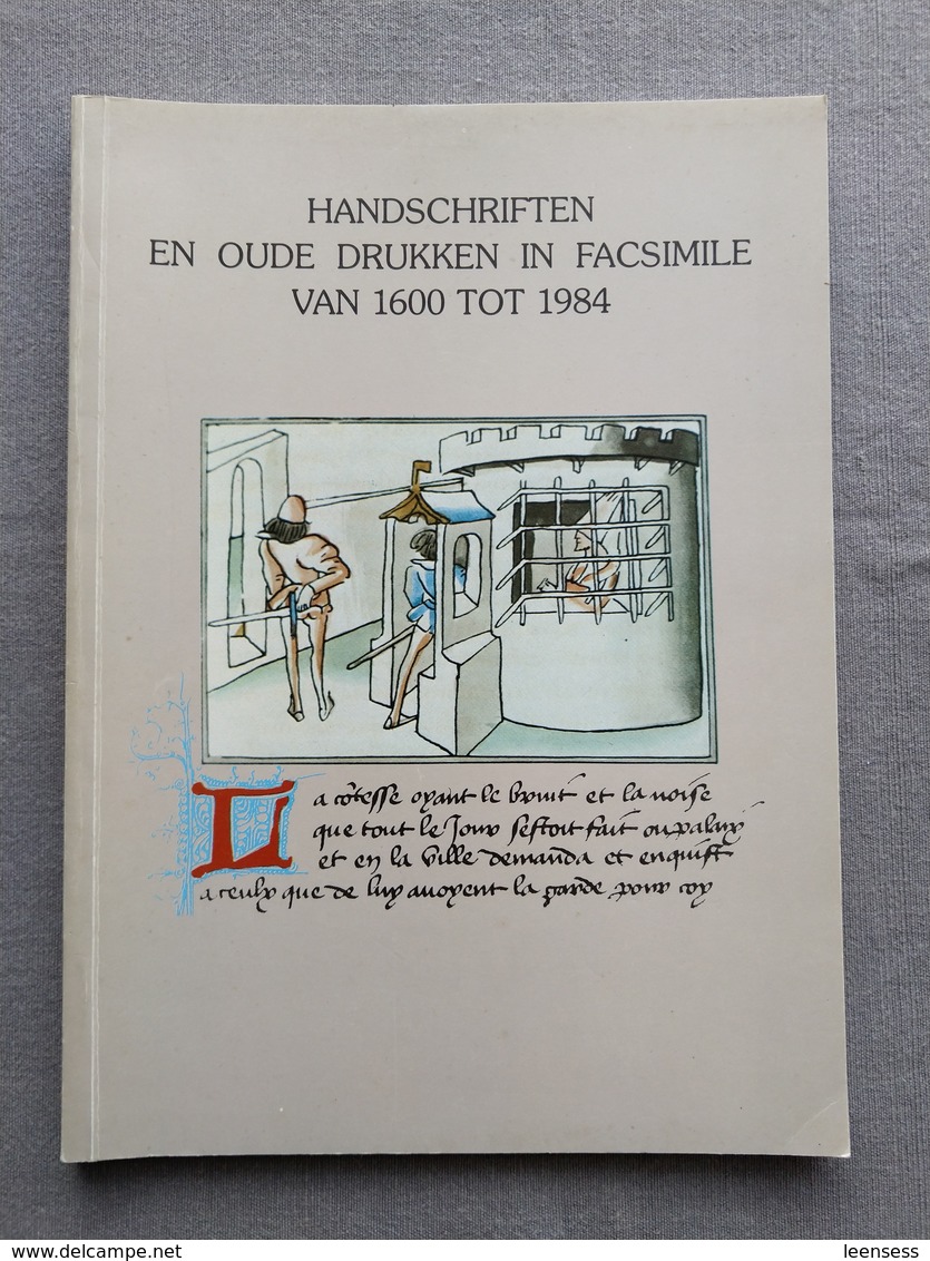 Koninklijke Bibliotheek Van Belgie; Handschriften En Oude Drukken In Facsimile Van 1600- 1984; Catalogus Tentoonstelling - Geschiedenis