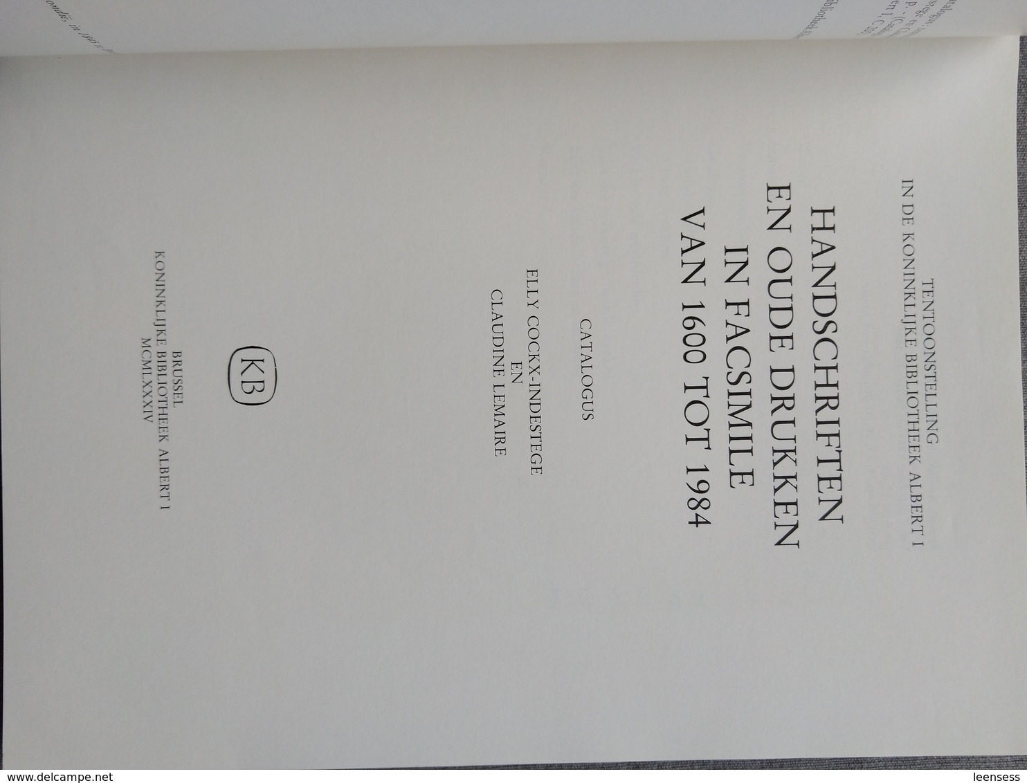 Koninklijke Bibliotheek Van Belgie; Handschriften En Oude Drukken In Facsimile Van 1600- 1984; Catalogus Tentoonstelling - Geschiedenis