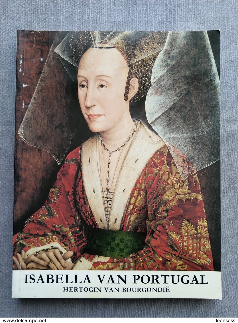 Koninklijke Bibliotheek Van Belgie; Isabella Van Portugal, Hertogin Van Bourgondie; Catalogus Tentoonstelling 1991 - Geschiedenis