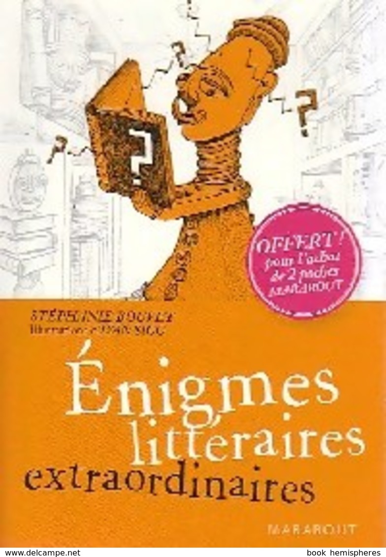 Enigmes Littéraires Extraordinaires De Stéphanie Bouvet (2009) - Autres & Non Classés