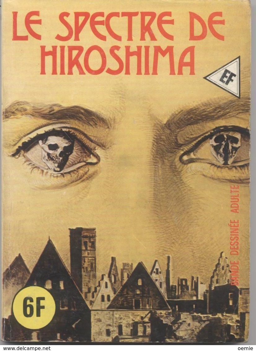 LE SPECTRE D HIROSHIMA - Other & Unclassified