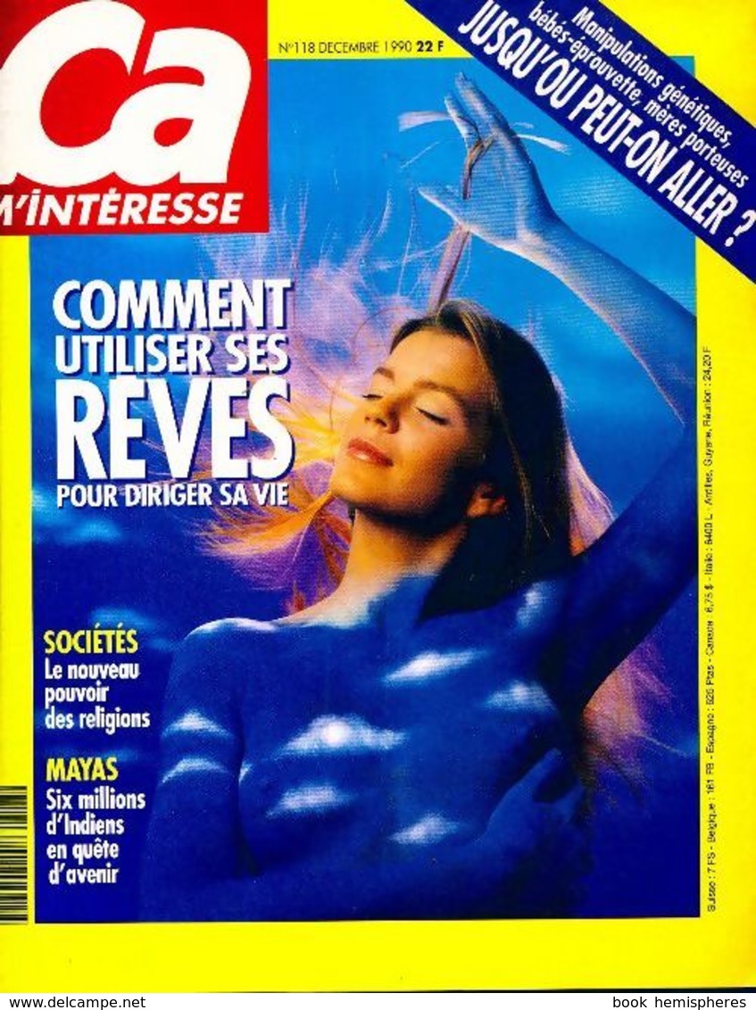 Ca M'intéresse N°118 : Comment Utiliser Ses Rêves De Collectif (1990) - Andere Tijdschriften