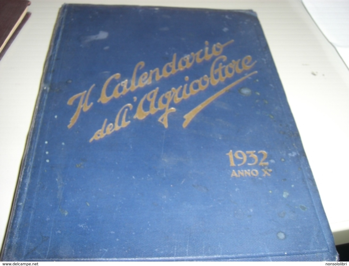 CALENDARIO DELL'AGRICOLTORE 1932 - Formato Grande : 1921-40