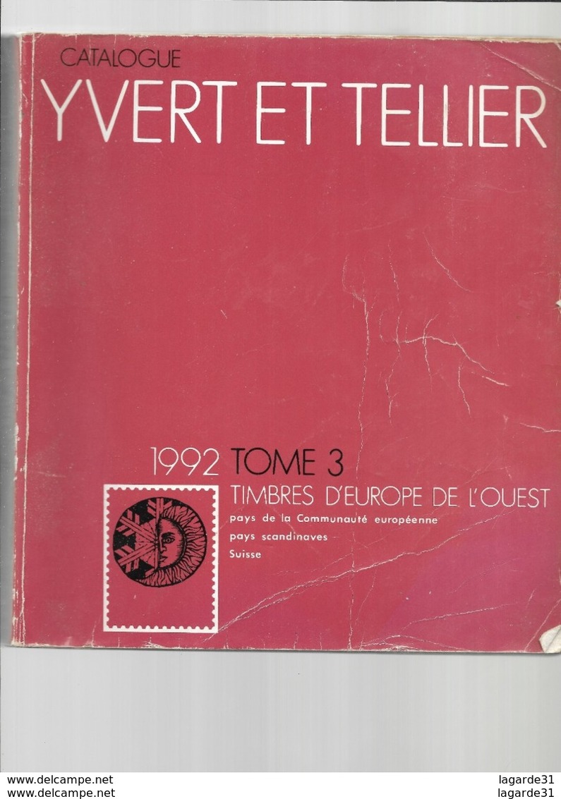 CATALOGUE YVERT ET TELLIER TIMBRES D'EUROPE DE L'OUEST 1992 TOME 3 - Andere & Zonder Classificatie