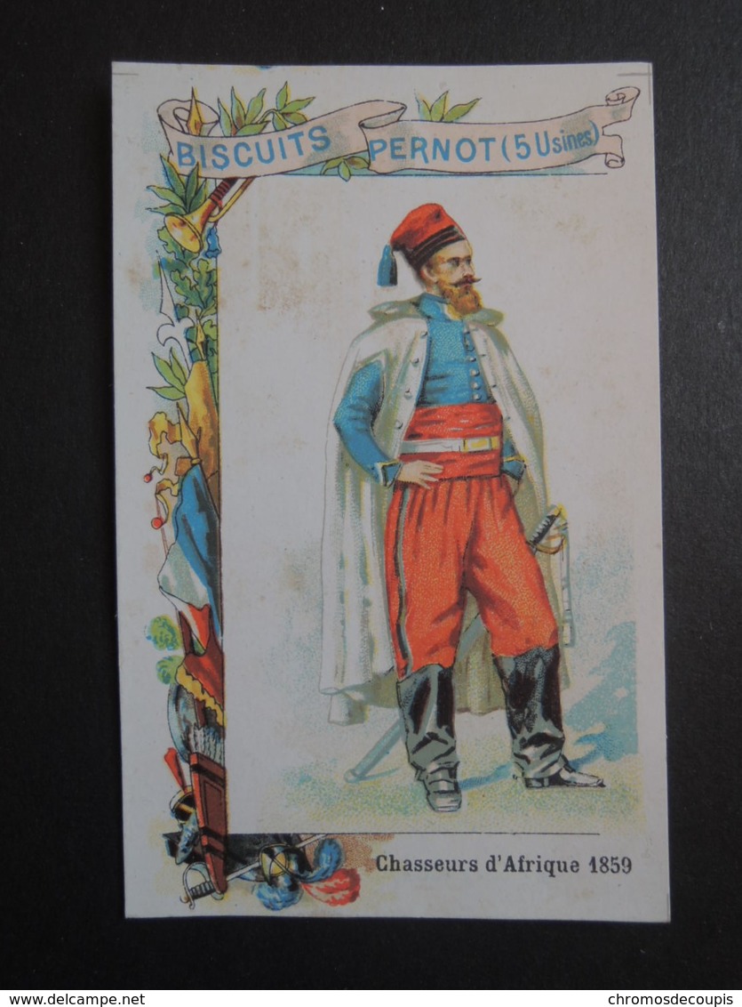 CHROMO  Biscuits Pernot à Dijon.  Militaire. CHASSEURS D' AFRIQUE  En  1859 - Other & Unclassified