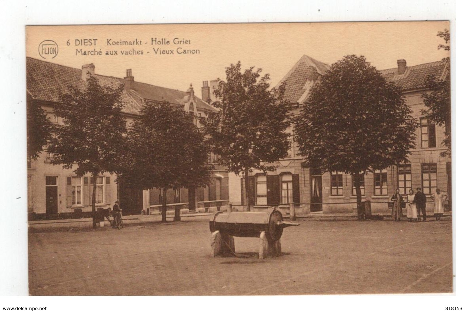 6.DIEST  Koeimarkt - Holle Griet  Marché Aux Vaches-Vieux Canon  FLION - Diest