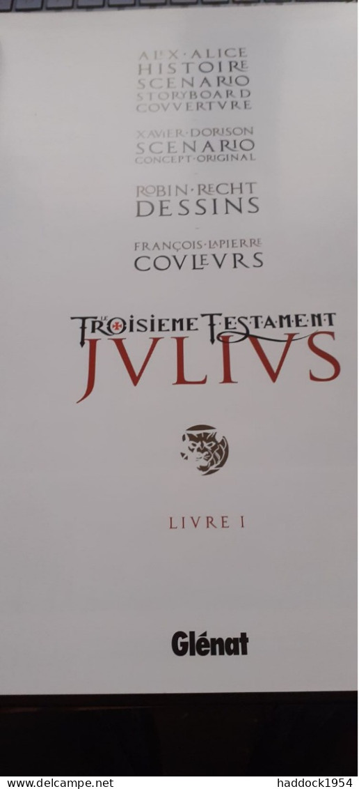 Le Troisième Testament Julius T I ALEX ALICE Glénat 2010 - Troisième Testament, Le