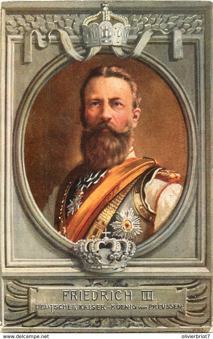 Deutschland - Friedrich III - Deutscher Kaiser - Koenig Von Preussen - Familles Royales