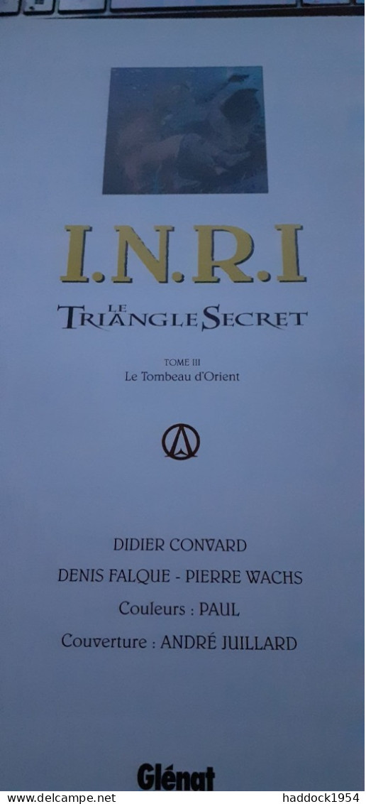 I.N.R.I. Tome 3 Le Tombeau D'orient DIDIER CONVARD Glénat 2006 - Triangle Secret, Le