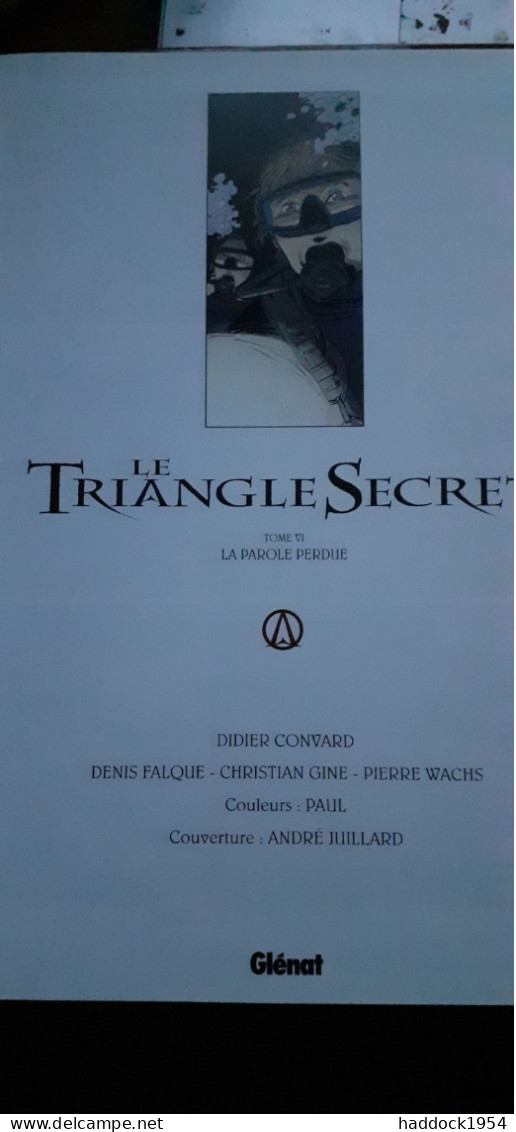 Le Triangle Secret Tome 6 La Parole Perdue DIDIER CONVARD Glénat 2002 - Triangle Secret, Le