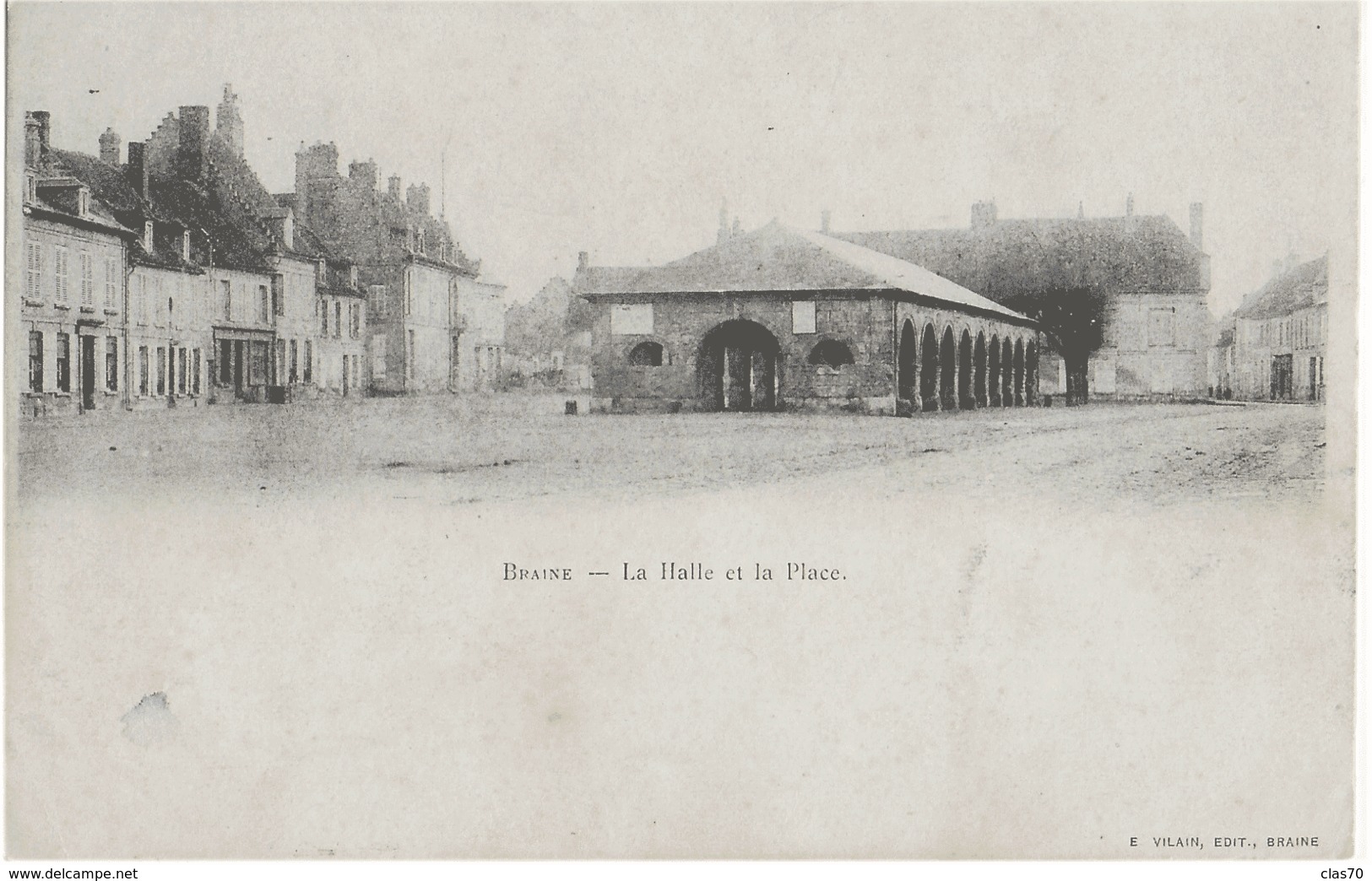 BRAINE - LA HALLE ET LA PLACE - CARTE PRECURSEUR - DEBUT 1900 - Autres & Non Classés