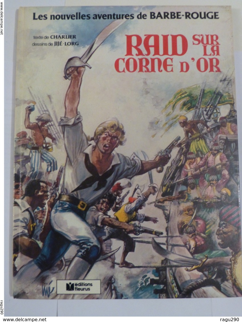 BD - BARBE ROUGE -  RAID SUR LA CORNE D' OR édition Originale - Barbe-Rouge