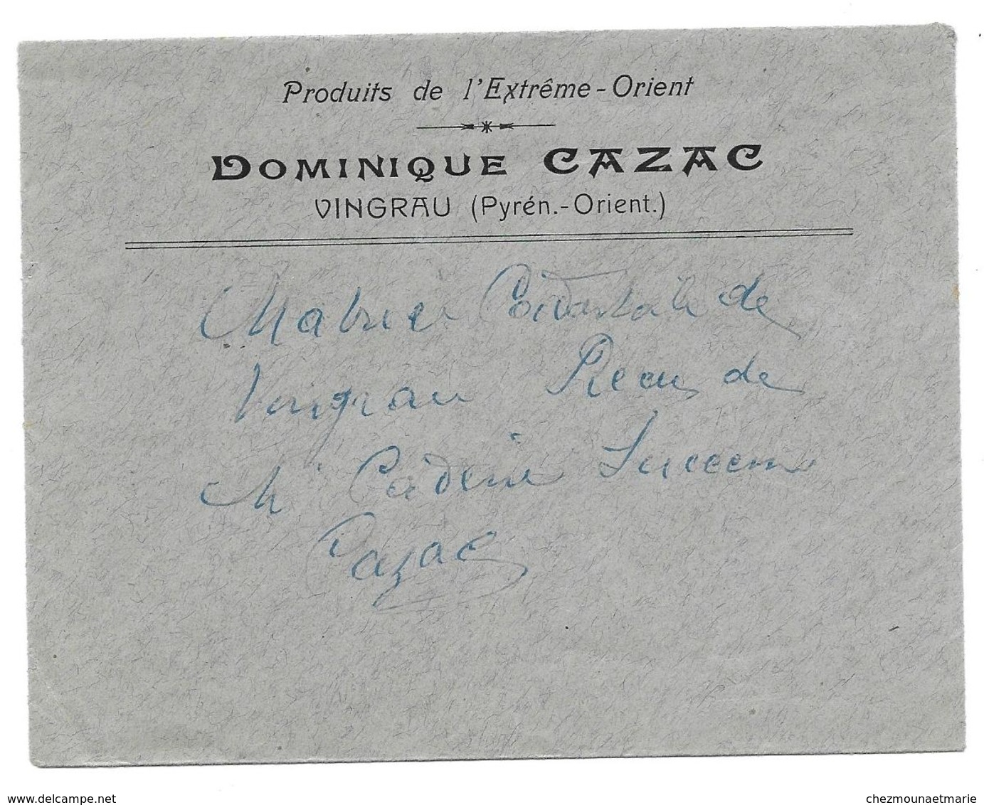 CAZAC DOMINIQUE A VINGRAU PRODUITS DE L EXTREME ORIENT PYRENEES ORIENTALES SUR ENVELOPPE - Historical Documents