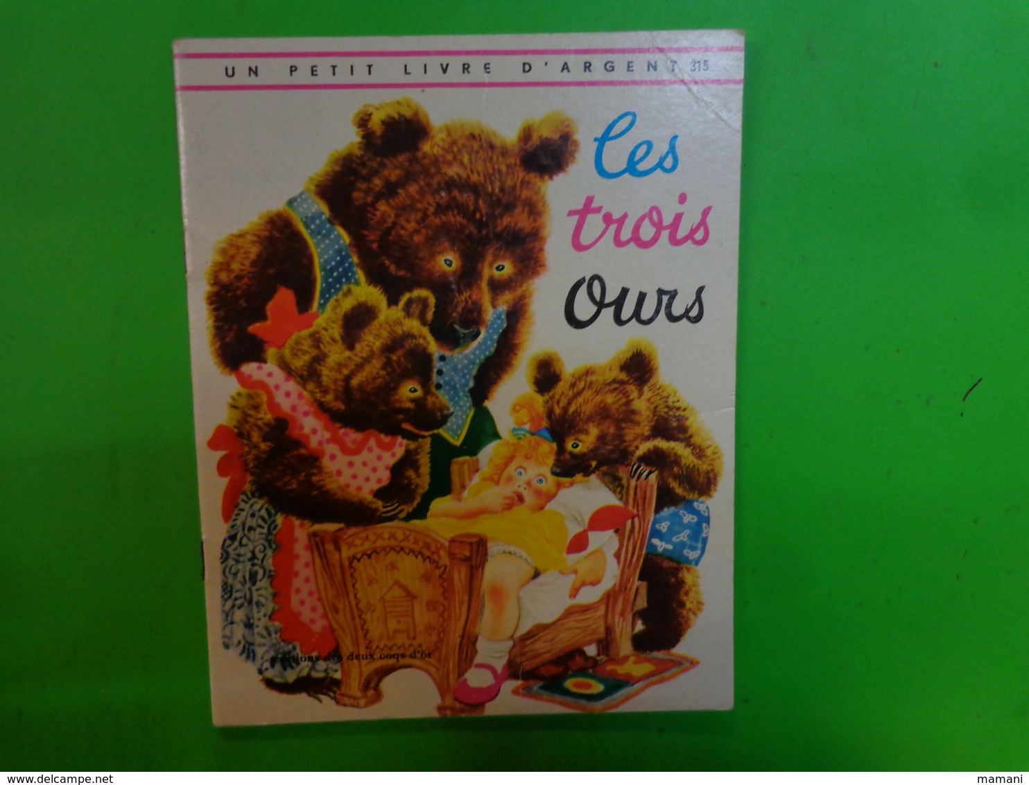 Les Trois Ours -un Petit Livre D'argent -315-editions Des Deux Coqs 1975 - Altri & Non Classificati