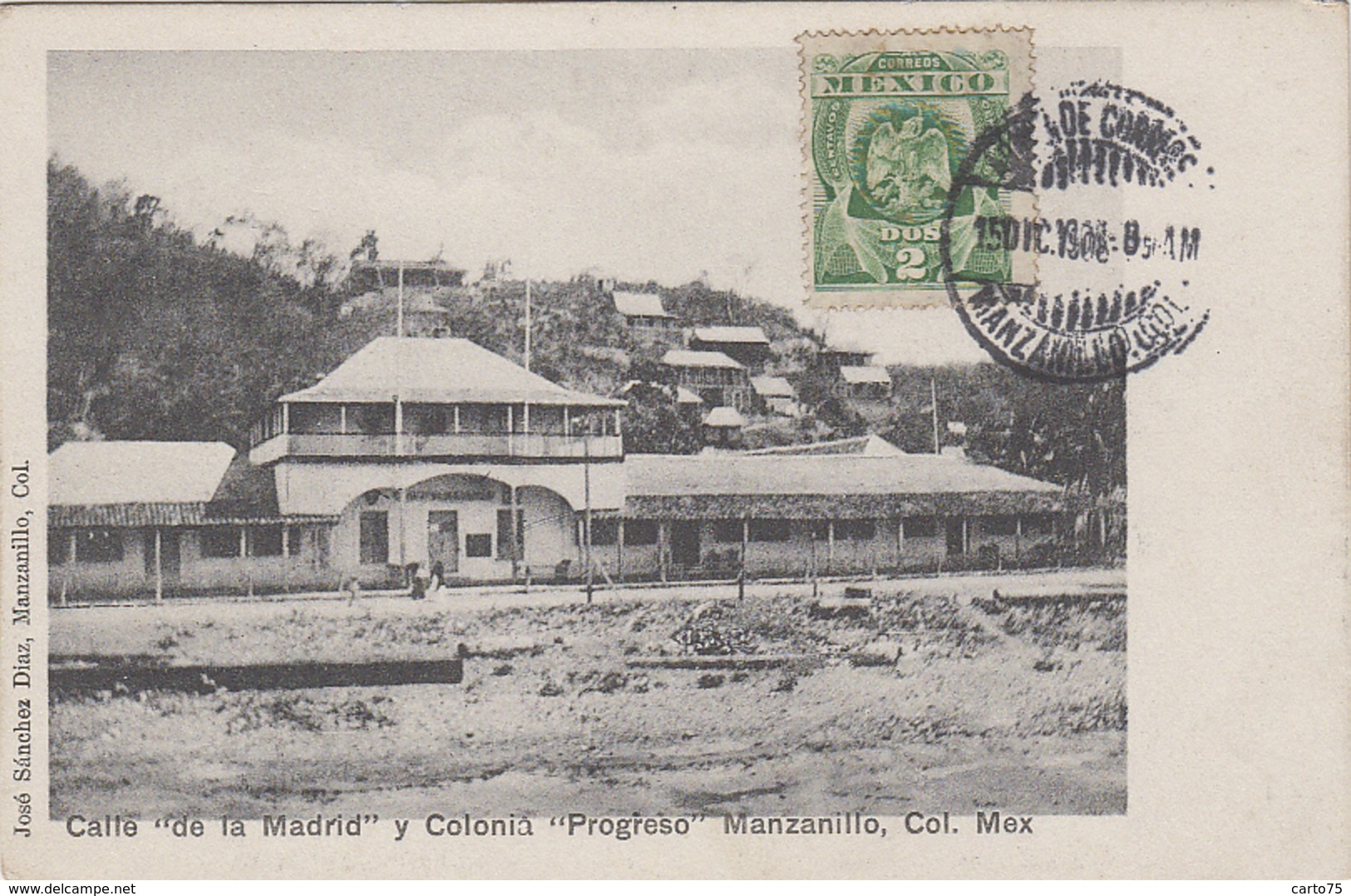 Amérique - Mexique Mexico - Manzanillo - Calle "de La Madrid" Y Colonia Progreso - Matasellos 1908 - Mexique