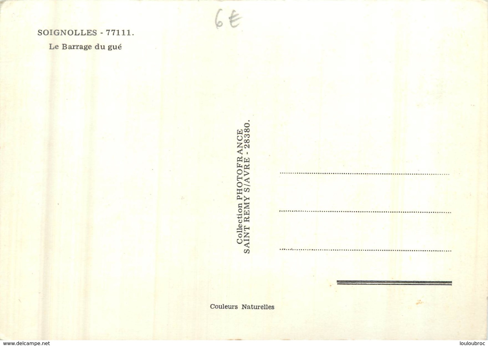 SOIGNOLLES LE BARRAGE DU GUE - Altri & Non Classificati