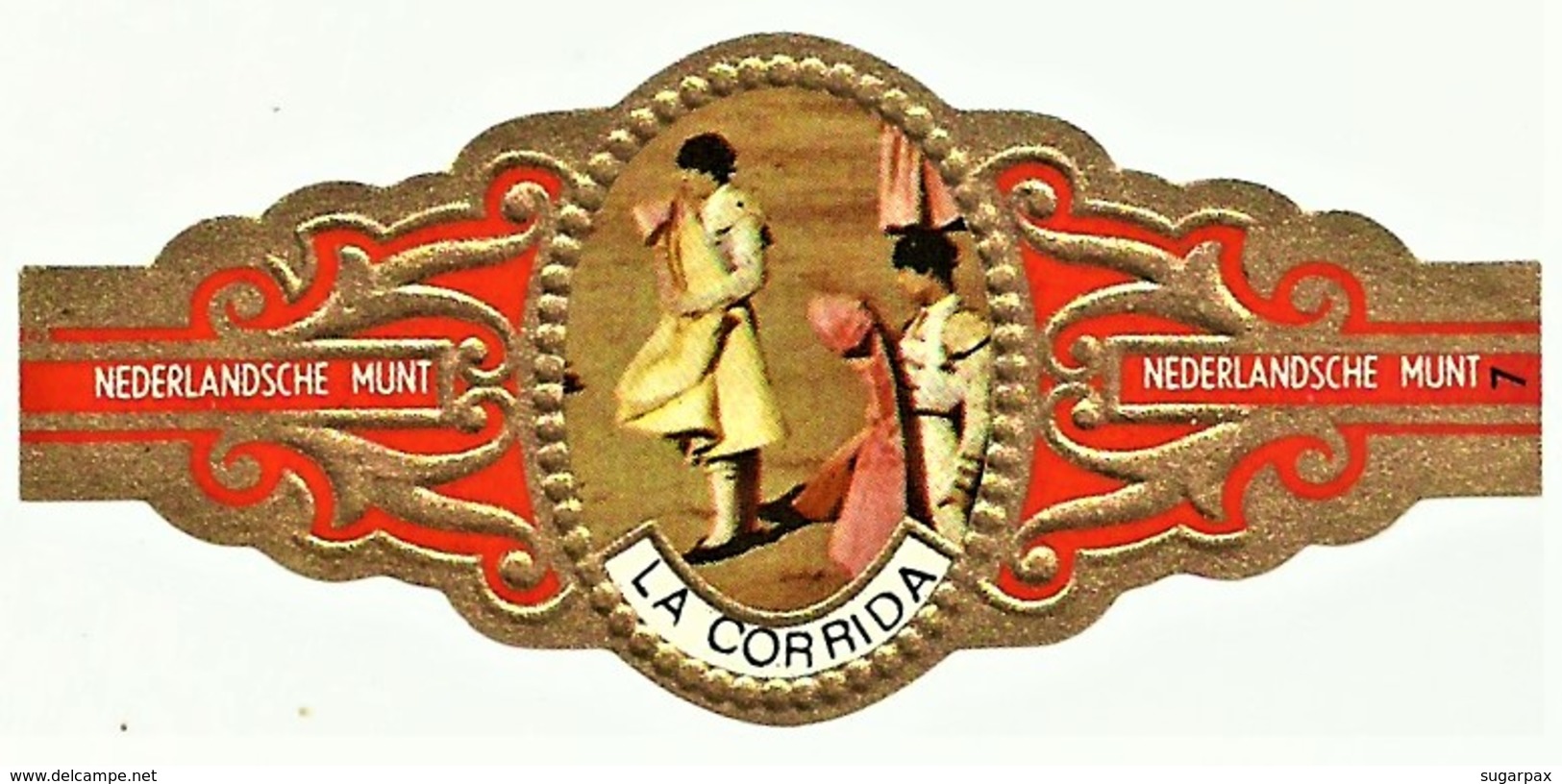 LA CORRIDA - N.º 7 - NEDERLANDSCHE MUNT - TOURADA - Cigar Bands - Cintas De Charuto - Cigar Bands