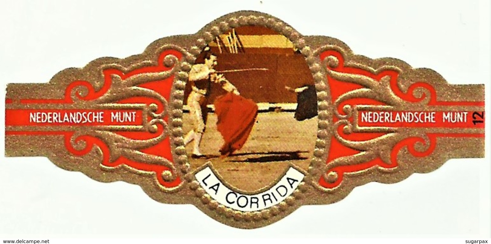 LA CORRIDA - N.º 12 - NEDERLANDSCHE MUNT - TOURADA - Cigar Bands - Cintas De Charuto - Cigar Bands