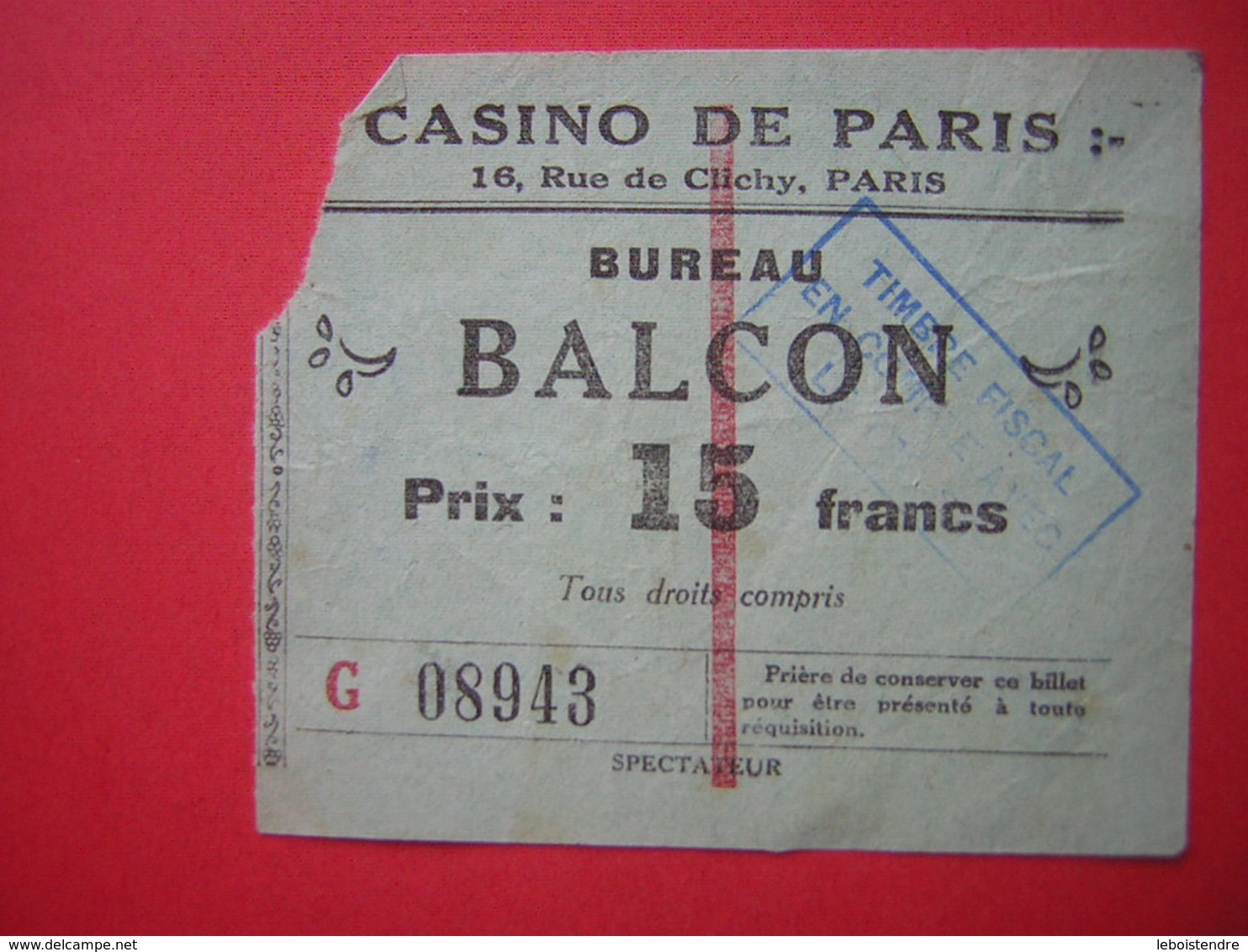 TICKET CASINO DE PARIS 16 RUE DE CLICHY PARIS BUREAU BALCON PRIX 15 Francs G08943 Timbre Fiscal En Compte Avec Le Trésor - Tickets D'entrée