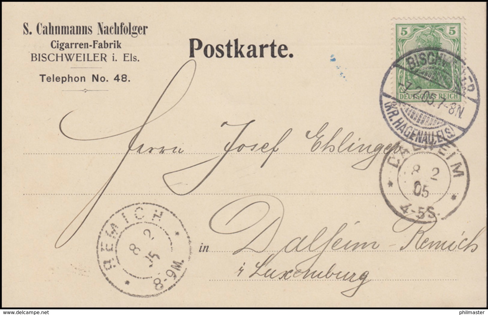 85I Germania 5 Pf. Postkarte Zigarrenfabrik BISCHWEILER 7.2.05 Nach DALHEIM 8.2. - Tabak