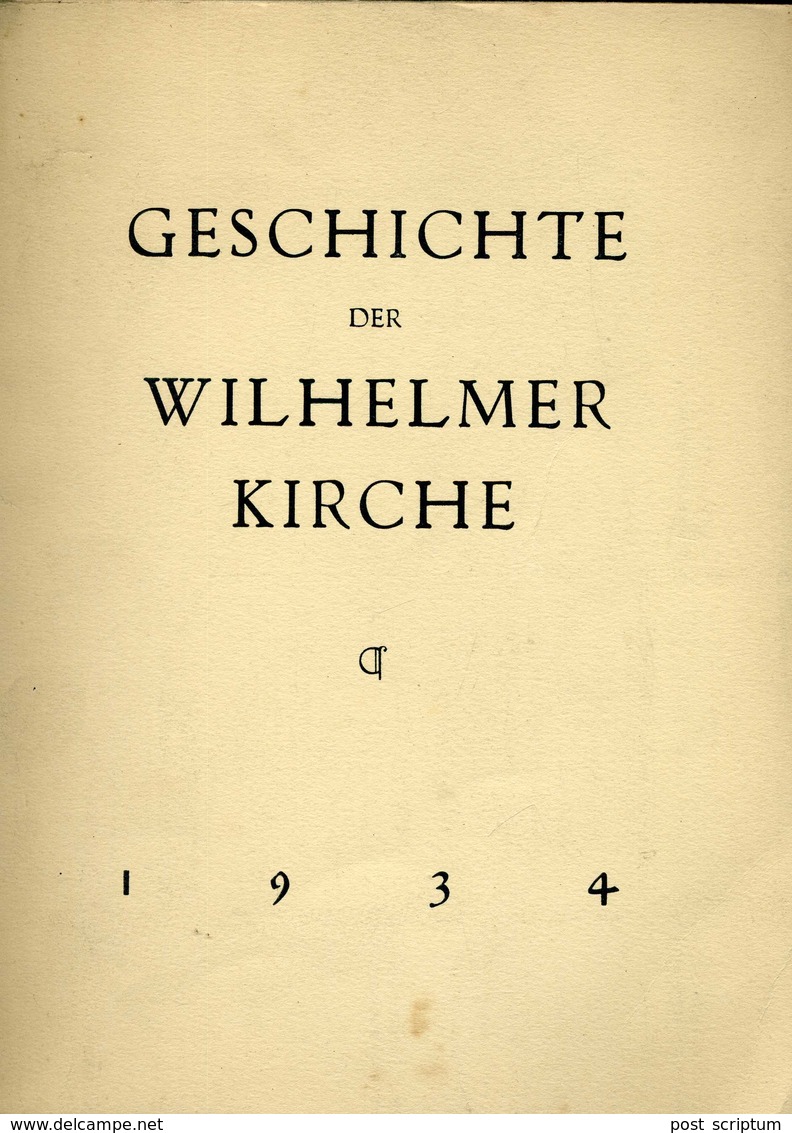 Livre-  Geschichte Der Wilhelmer Kircher (église Saint Guillaume) - Strasbourg 1934 - Non Classés