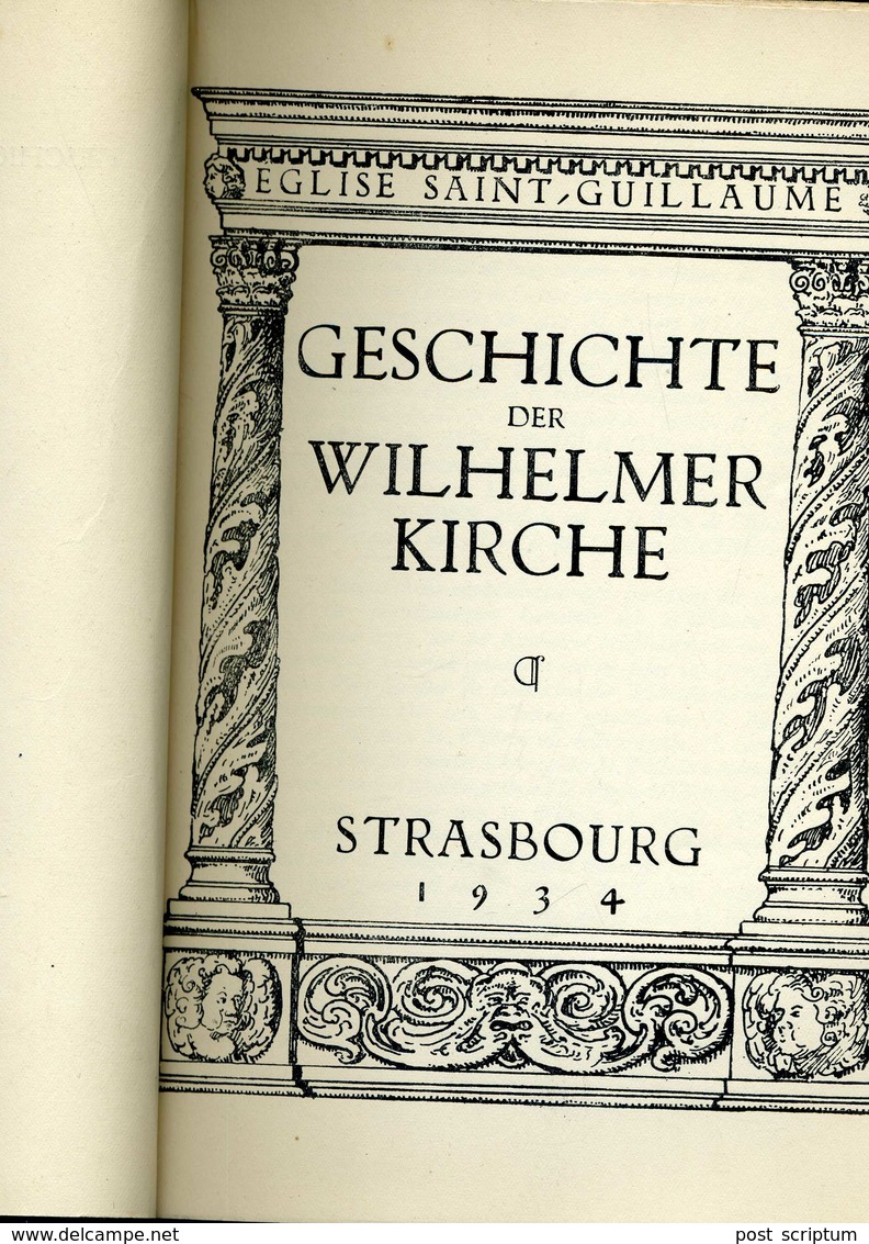 Livre-  Geschichte Der Wilhelmer Kircher (église Saint Guillaume) - Strasbourg 1934 - Non Classés