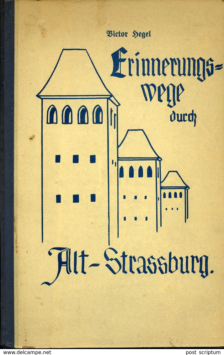 Livre-  Erinnerungswege Durch Alt-Strassburg Von Victor Hegel Mit 24 Bilder-  Strasbourg 1938 - Unclassified