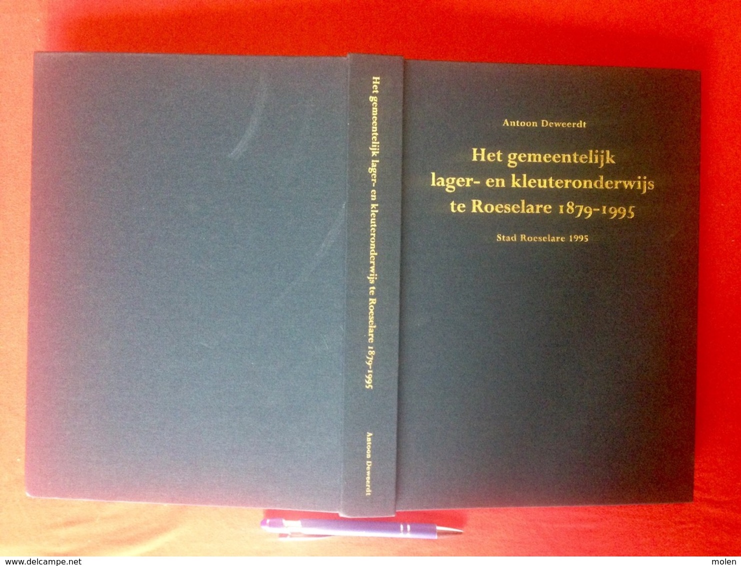 HET GEMEENTELIJK LAGER- EN KLEUTERONDERWIJS TE ROESELARE 1879-1995 576blz ©1995 SCHOOL ONDERWIJS Geschiedenis Z645