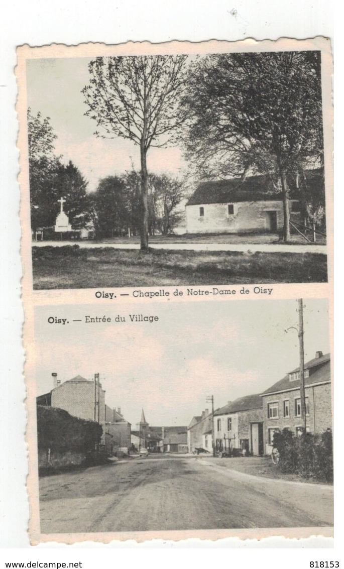 Oisy - Chapelle De Notre-Dame De Oisy   Oisy - Entrée Du Village - Bievre