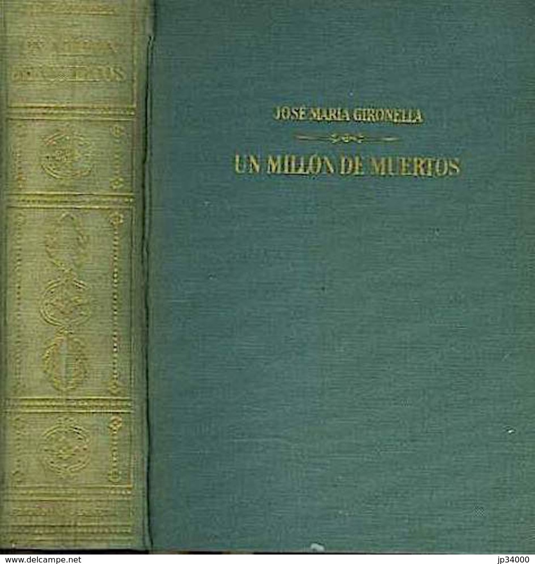 UN MILLON DE MUERTOS. - JOSE M. GIRONELLA - Edition En Espagnol 1963 - Culture