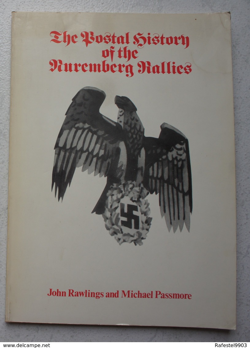 Book The Postal History Of The Nuremberg Rallies Cachets Congrès Nürnberg Rally Postcards - Propagande