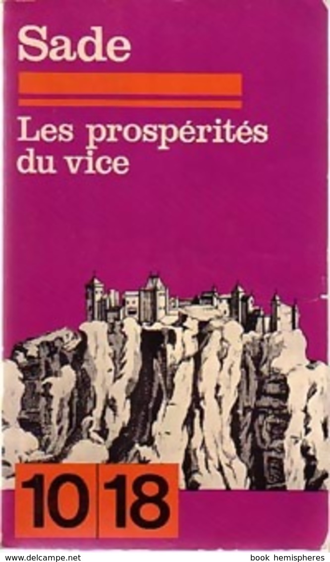 Les Prospérités Du Vice De D.A.F. Marquis De Sade (1969) - Classic Authors