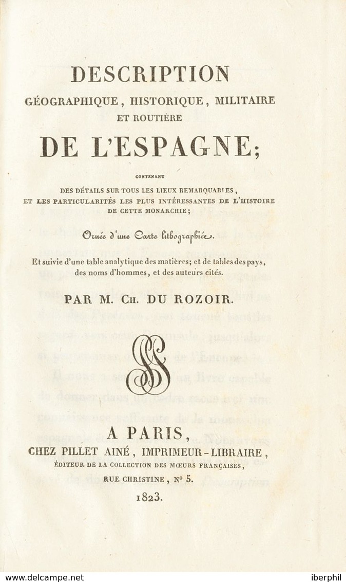 1823. DESCRIPTION GEOGRAPHIQUE, HISTORIQUE, MILITAIRE ET ROUTIERE DE L'ESPAGNE. M. Charles Du Rozoir. París, 1823 (extra - Ohne Zuordnung