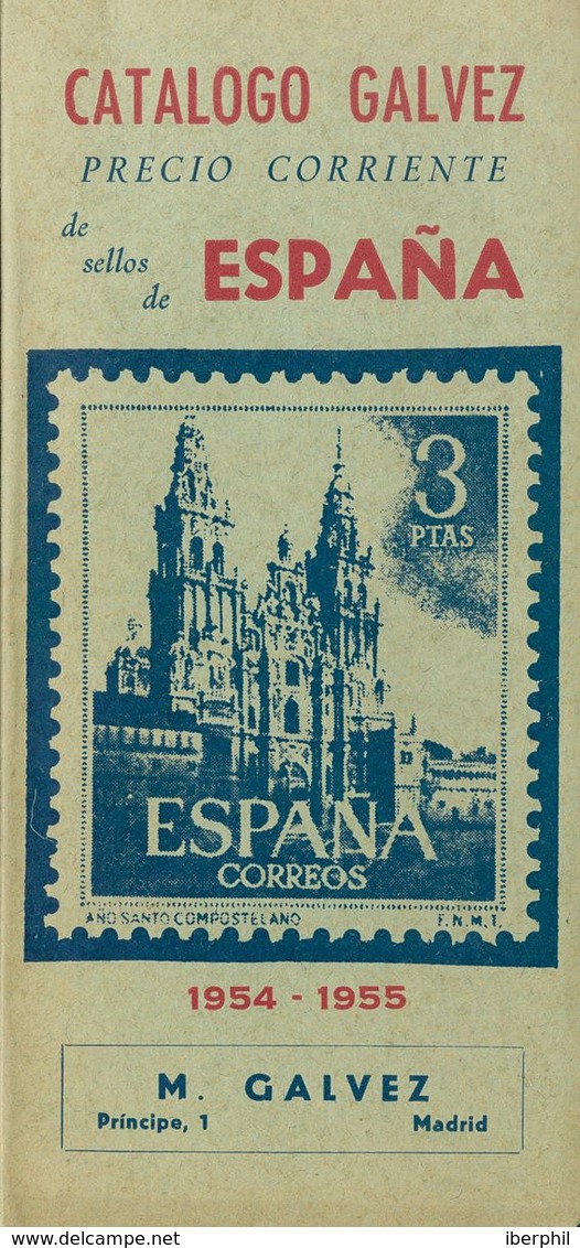 1954. CATALOGO GALVEZ DE SELLOS DE ESPAÑA, 1954-1955. Manuel Gálvez. Madrid, 1954. (raro Y Excelente Estado De Conservac - Sin Clasificación