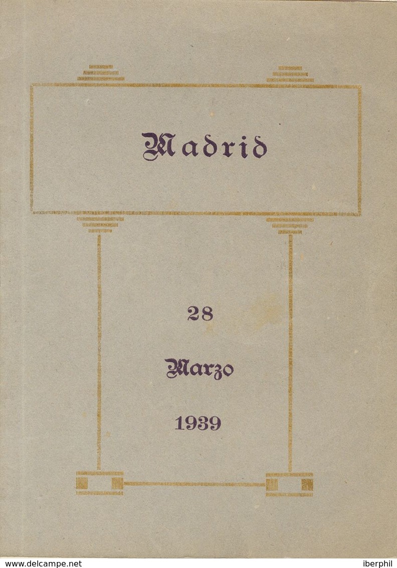*. 1939. LIBRO CONMEMORATIVO De La Emisión "MADRID LIBERADO / 28 MARZO 1939" Que Incluye La Dedicatoria A Las Embajadas  - Nationalistische Uitgaves
