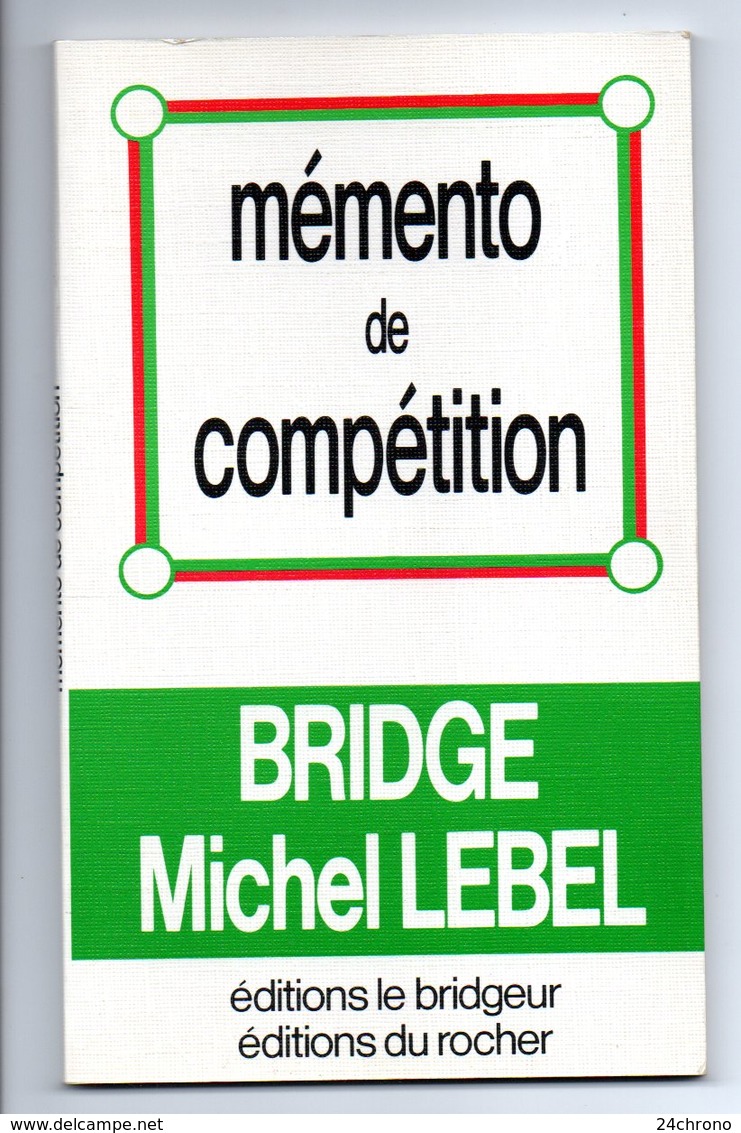 Livre: Memento De Competition, Bridge Par Michel Lebel (19-2401) - Jeux De Société