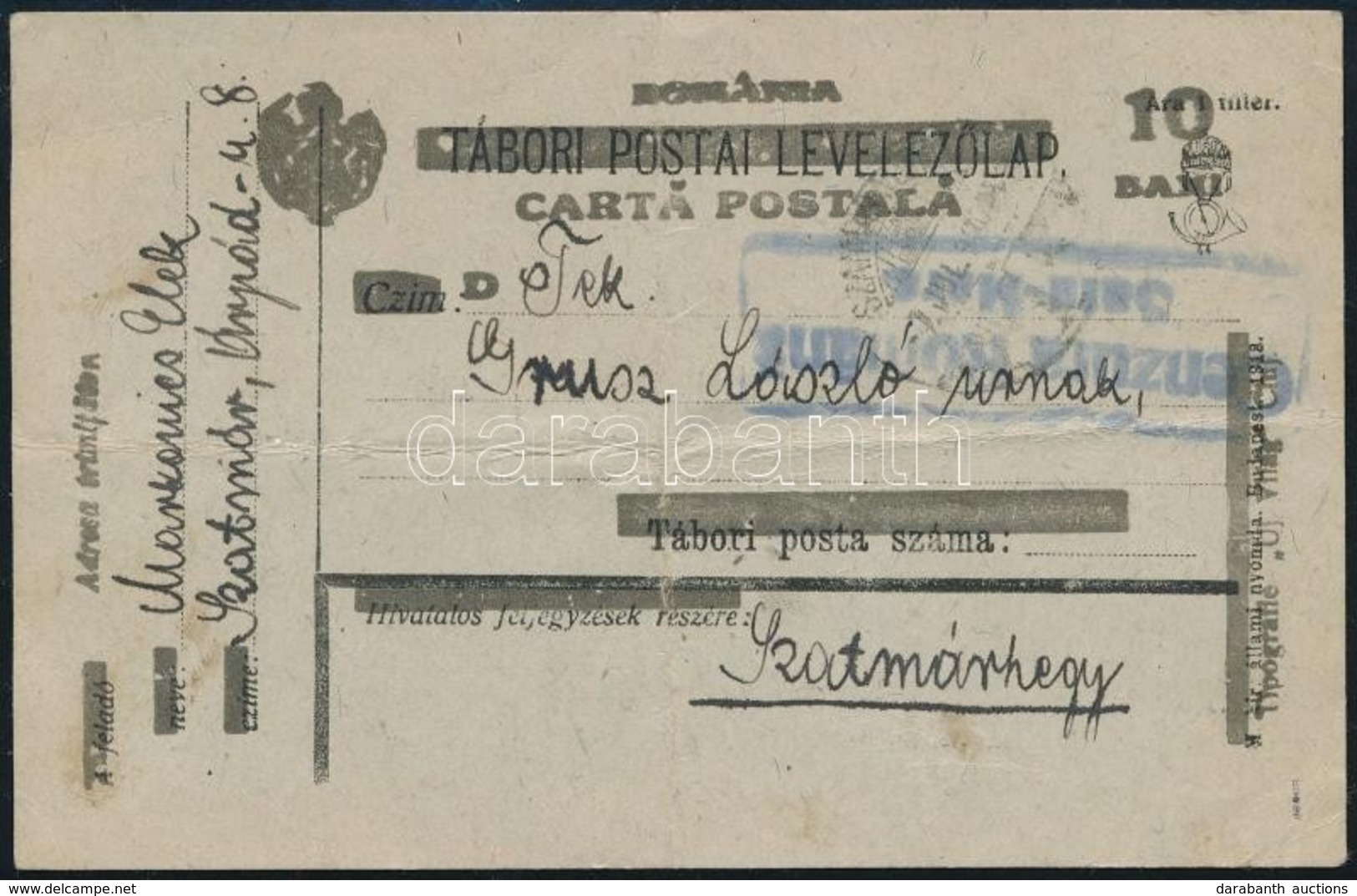 Kolozsvár  1919 Felülnyomott Magyar Tábori Lap Szatmárnémetiből, Ottani Cenzúrával Szatmárhegyre. Signed: Bodor - Other & Unclassified