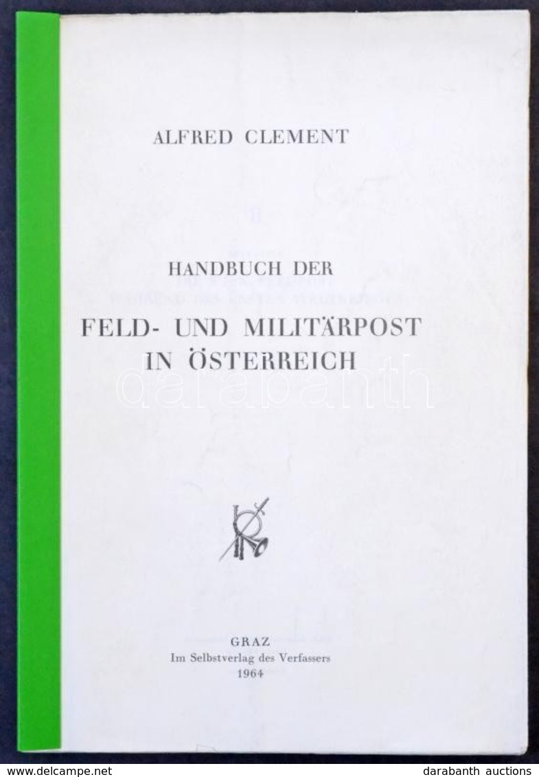 Alfred Clement: Handbuch Der Feld- Und Militärpost In Österreich (Graz, 1964) (fénymásolat / Photocopy) - Other & Unclassified