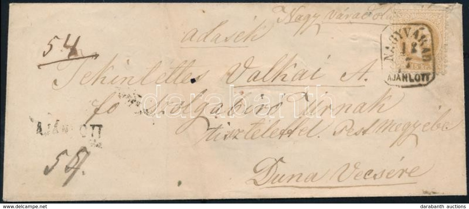 ~1867 15kr Ajánlott Levélen 'NAGYVÁRAD AJÁNLOTT' - Dunavecse - Other & Unclassified