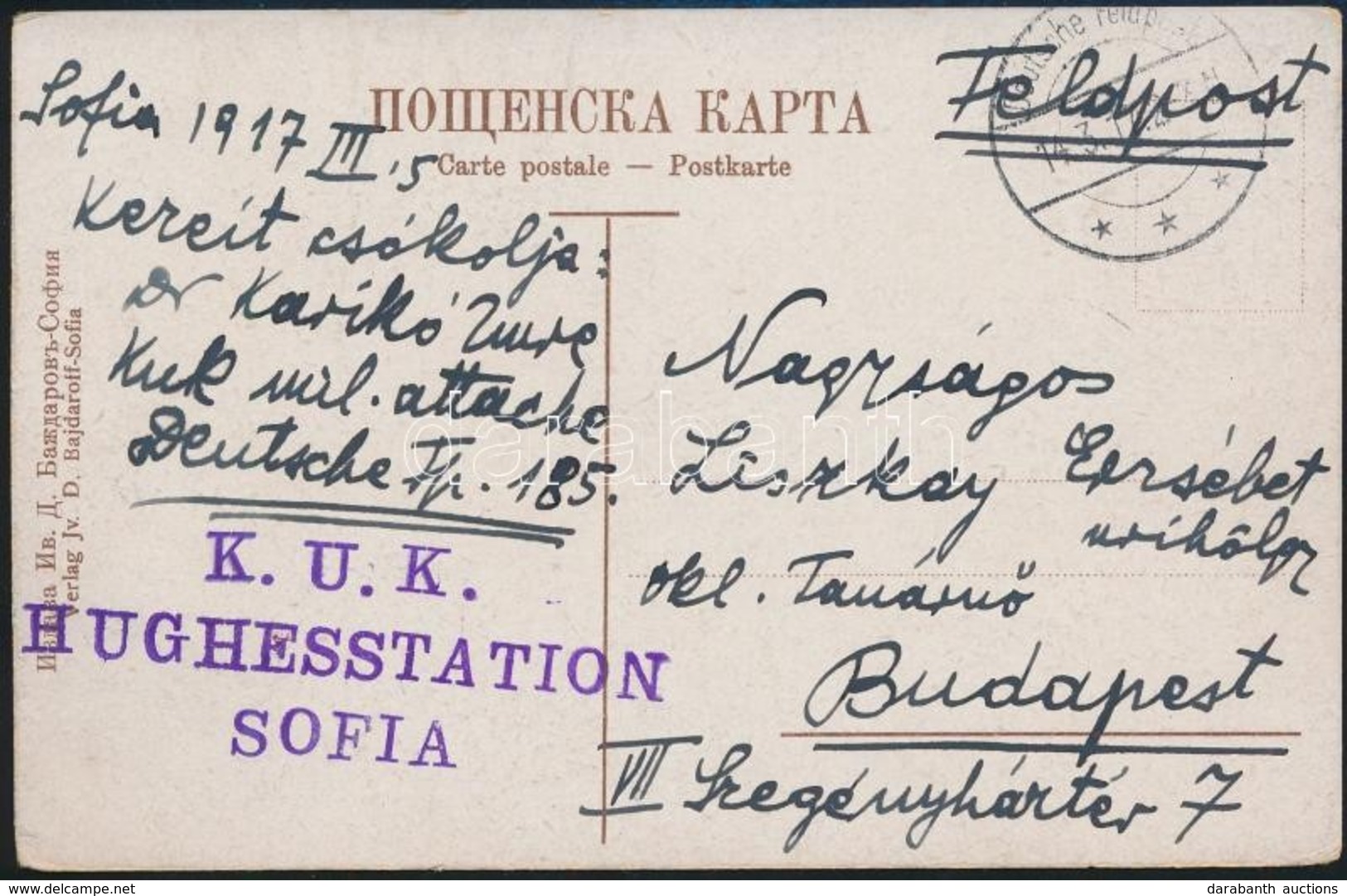 1917 Tábori Posta Képeslap Sofiából Magyar Katonától Német Tábori Postán Budapestre Küldve 'K.U.K. HUGHESSTATION SOFIA' - Other & Unclassified