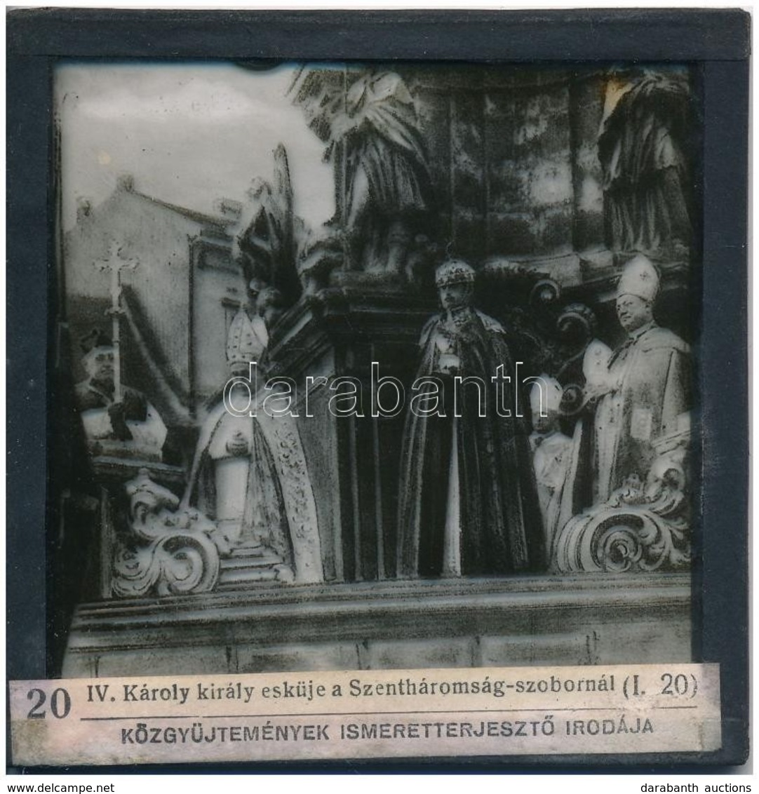 1916 IV. Károly Király Esküje A Szentháromság-szobornál Budapesten, üvegdia, 8,5×8 Cm - Other & Unclassified