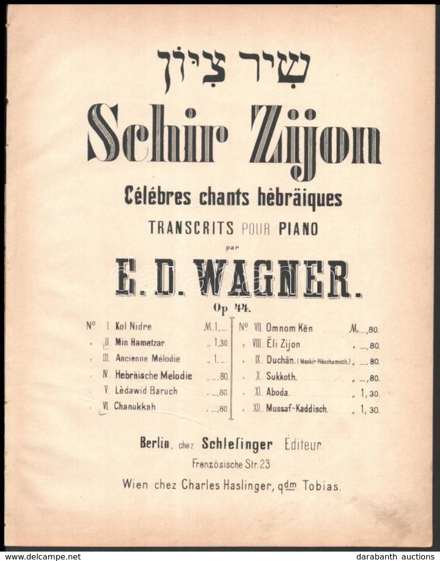 E(rnst) D(avid) Wanger: Schir Zijon. Célébres Chants Hebraiques Transcrits Pour Piano. Op. 44. No. 1. Kol Nidre. Berlin, - Other & Unclassified
