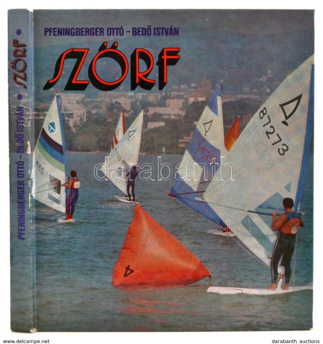 Pfeningberger Ottó, Bedő István: Szörf. Bp., 1985, Sport. Második Kiadás. Kiadói Kartonált Papírkötés. - Sonstige & Ohne Zuordnung