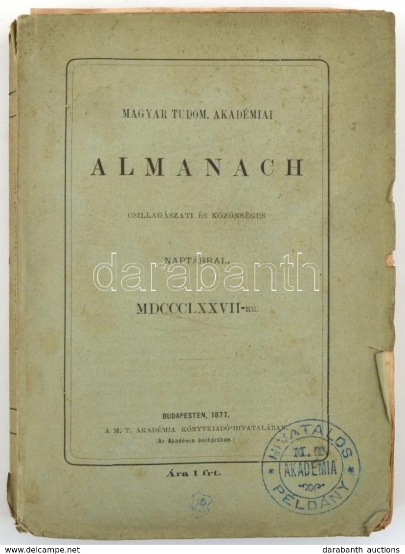 1877 Magyar Tudományos Akadémiai Almanach. 342p. + Hozzákötve: Jegyzéke Az MTA által Kiadott Könyveknek Jelentékenyen Le - Unclassified