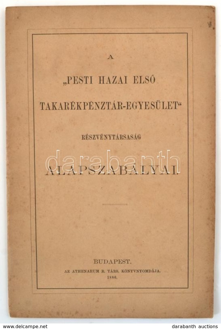 1880 A Pesti Hazai Első Takarékpénztár Egyesület Alapszabályai 20p. - Ohne Zuordnung