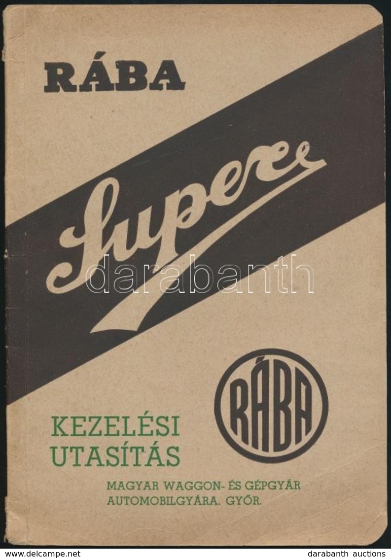 Cca 1936-1940, Győr, Rába Super Kezelési Utasítás. Melléklettel A Hátuljában, 40 P. - Sin Clasificación